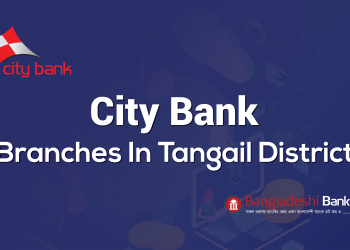 City Bank Branches In Tangail District