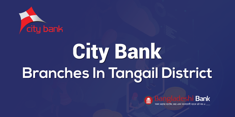 City Bank Branches In Tangail District