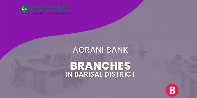 Agrani Bank Branches Barisal Districts