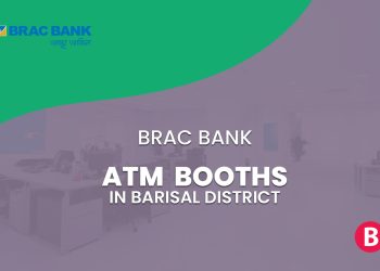 BRAC Bank ATM Booths In Barisal District