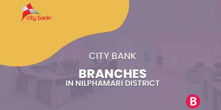 City Bank Branches In Nilphamari District