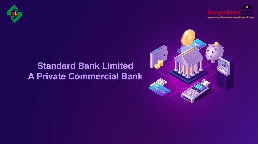 Standard Bank Limited A Private Commercial Bank