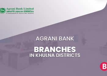 Agrani Bank Branch In Khulna Districts