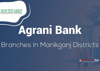 Agrani Bank Branches In Manikganj Districts