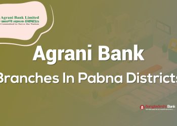 Agrani Bank Branches In Pabna Districts