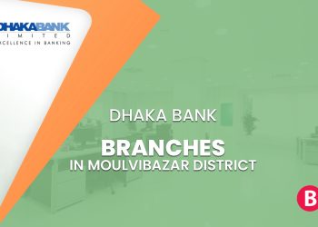 Dhaka Bank Branches In Moulvibazar District