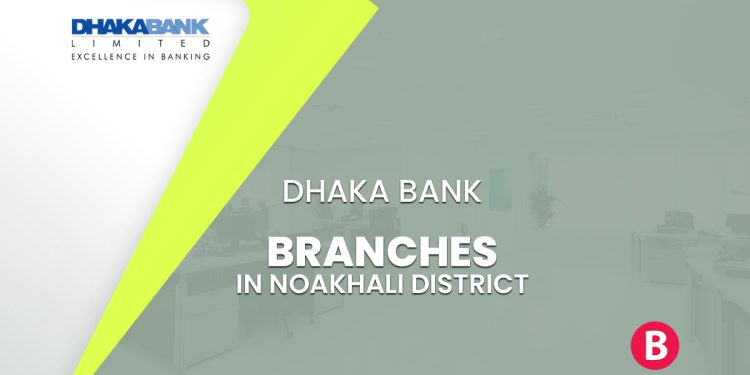 Dhaka Bank Branches In Noakhali District