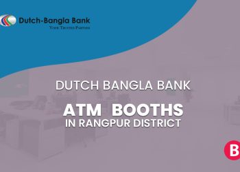 Dutch Bangla Bank ATM Booths In Rangpur District