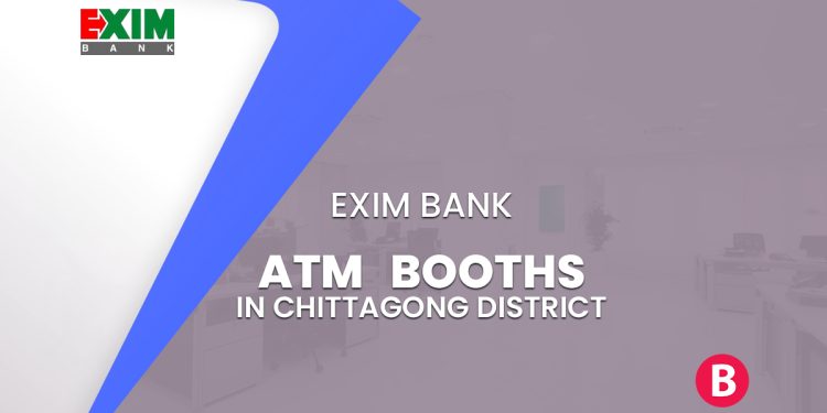 EXIM Bank ATM Booths In Chittagong District