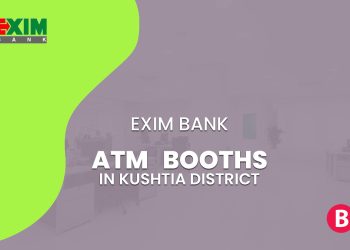 EXIM Bank ATM Booths In Kushtia District