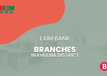 EXIM Bank Branches In Khulna District