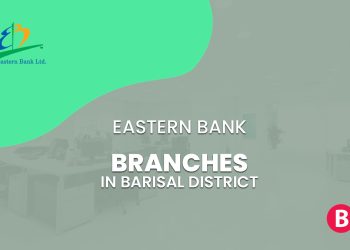 Eastern Bank Branches In Barisal District