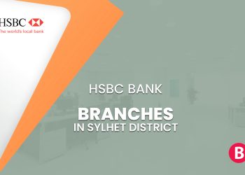 HSBC Bank Branches In Sylhet District