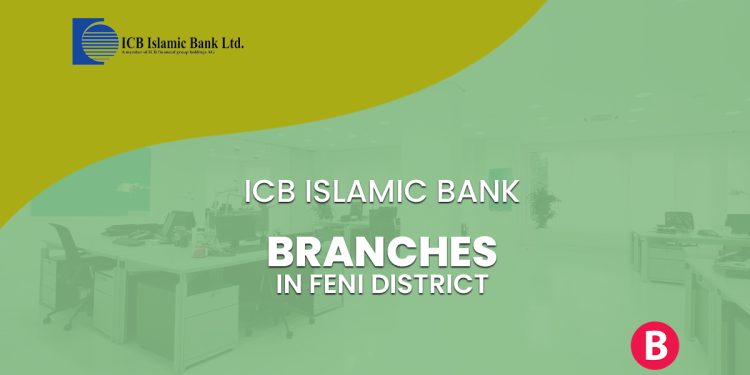 ICB Islamic Bank Branches In Feni District