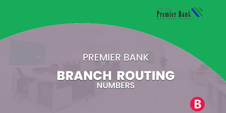 Premier Bank Branch Routing Numbers