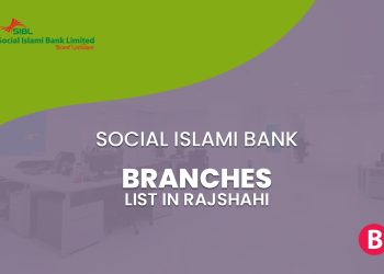 Social Islami Bank Branch List In Rajshahi