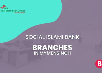 Social Islami Bank Limited Branch List In Mymensingh