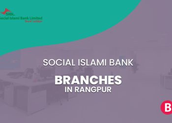 Social Islami Bank Rangpur Branches