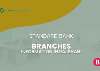 Standard Bank Branches Information In Rajshahi