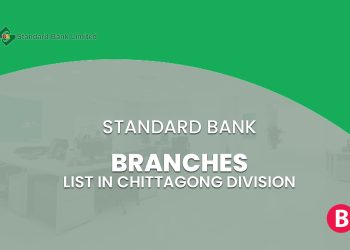 Standard Bank Branches List In Chittagong Division