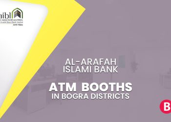 Al-Arafah Islami Bank ATM Booths In Bogra Districts