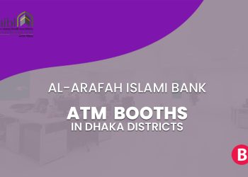 Al-Arafah Islami Bank ATM Booths In Dhaka Districts