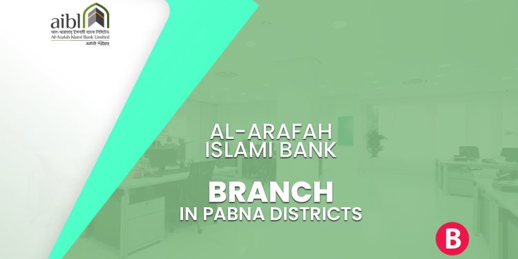 Al-Arafah Islami Bank Branch In Pabna Districts