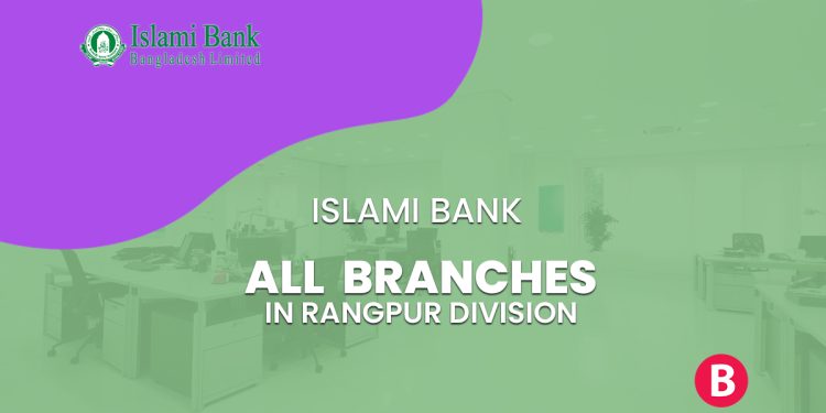 All Branches Of Islami Bank In Rangpur Division