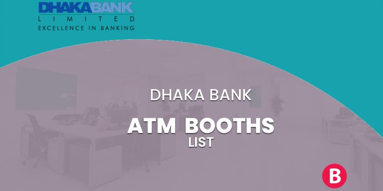 Dhaka Bank ATM Booth List