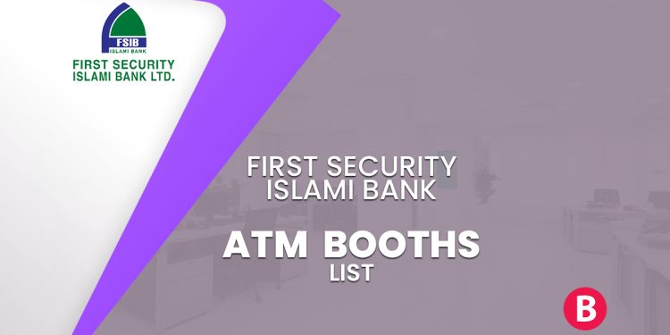 First Security Islami Bank ATM Booth List