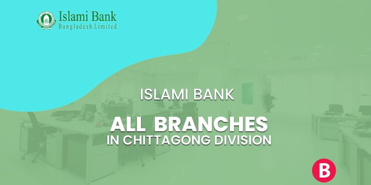 Islami Bank All Branches In Chittagong Division