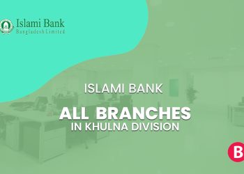 Islami Bank All Branches In Khulna Division