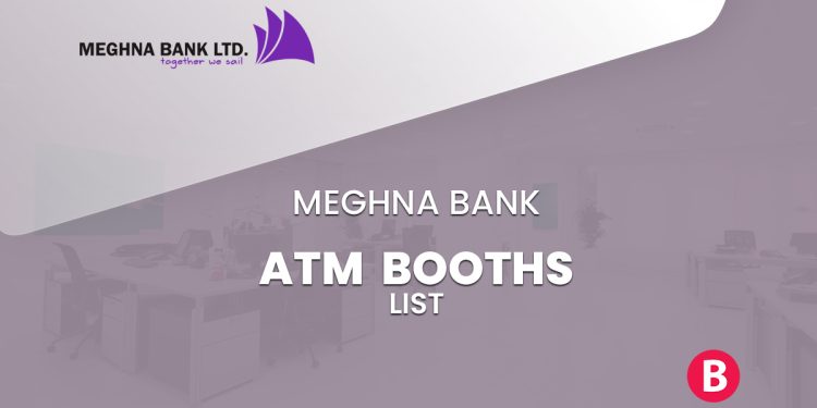 Meghna Bank ATM Booth List