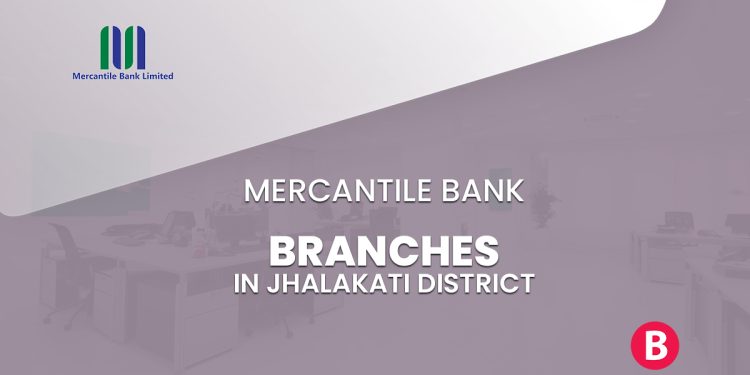 Mercantile Bank Branches In Jhalakati District