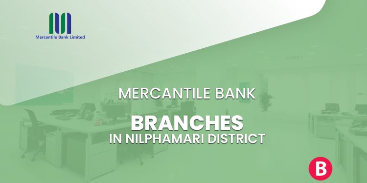 Mercantile Bank Branches In Nilphamari District