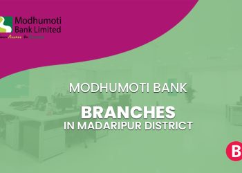 Modhumoti Bank Branches In Madaripur District