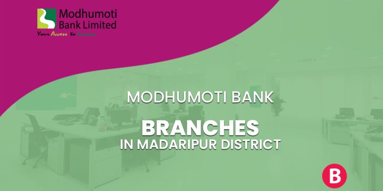 Modhumoti Bank Branches In Madaripur District