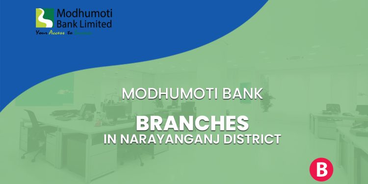 Modhumoti Bank Branches In Narayanganj District