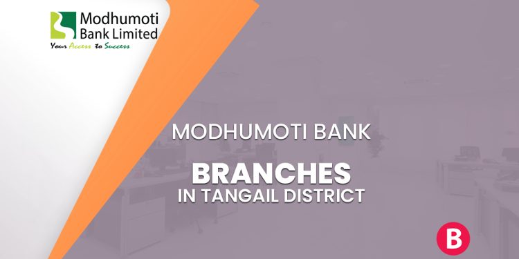 Modhumoti Bank Branches In Tangail District