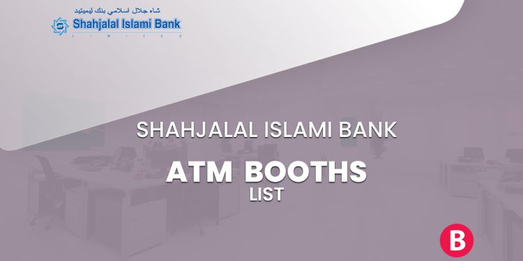 Shahjalal Islami Bank ATM Booth List