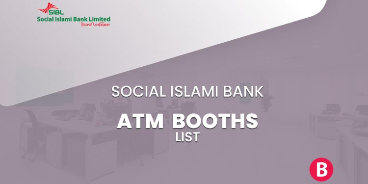 Social Islami Bank ATM Booth List