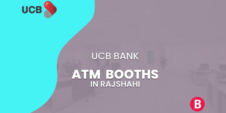 UCB Bank ATM Booth In Rajshahi