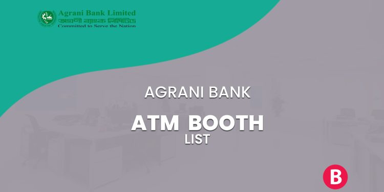 Agrani Bank ATM Booth List