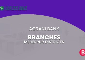 Agrani Bank Branches In Meherpur Districts