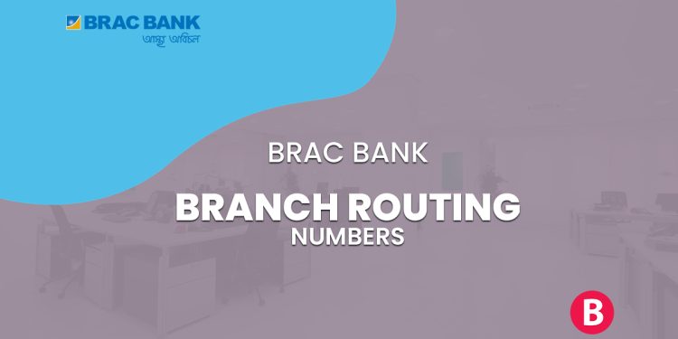 BRAC Bank Routing Number All Branch