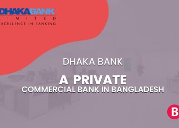 Dhaka Bank- A Private Commercial Bank In Bangladesh