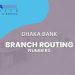 Dhaka Bank Branch Routing Numbers