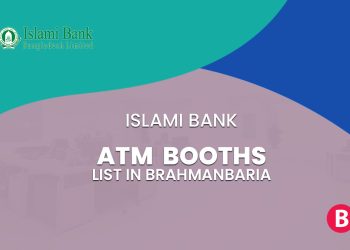 Islami Bank ATM Booth List In Brahmanbaria