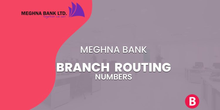 Meghna Bank Branch Routing Numbers