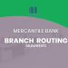 Mercantile Bank Branch Routing Numbers